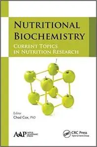 Nutritional Biochemistry: Current Topics in Nutrition Research