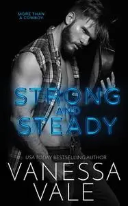 «Strong and Steady» by Vanessa Vale