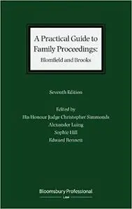 A Practical Guide to Family Proceedings: Blomfield and Brooks  Ed 7