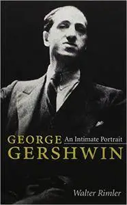 George Gershwin: An Intimate Portrait
