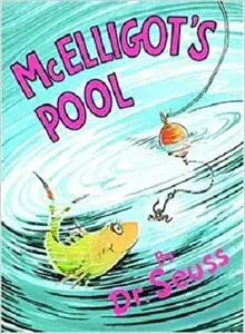 McElligot's Pool (Classic Seuss) [Repost]