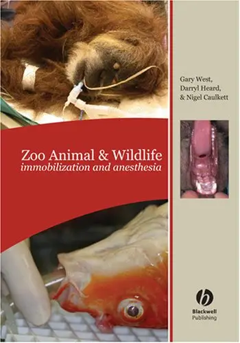Zoo Animal and Wildlife Immobilization and Anesthesia