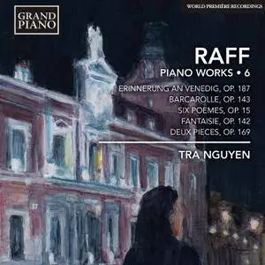 Tra Nguyen - Joachim Raff: Piano Works (2015) 6CDs Box Set