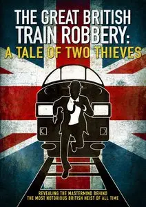 SBS - Tale Of Two Thieves: Great Train Robbery (2014)