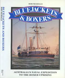 Bluejackets and Boxers: Australia’s Naval Expedition to the Boxer Uprising 
