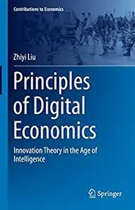 Principles of Digital Economics: Innovation Theory in the Age of Intelligence