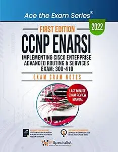 CCNP ENARSI: Implementing Cisco Enterprise Advanced Routing and Services Exam: 300-410