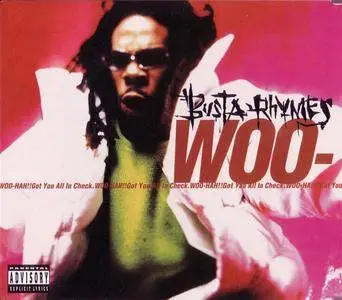 Busta Rhymes - WOO-HAH!! Got You All In Check (US CD5) (1996) {Elektra} **[RE-UP]**