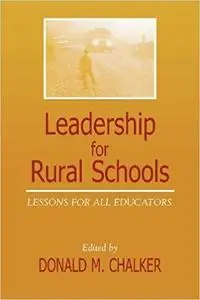 Leadership for Rural Schools: Lessons for All Educators (Scarecrow Education Book)