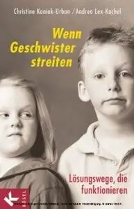 Wenn Geschwister streiten: Lösungswege, die funktionieren