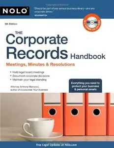 The Corporate Records Handbook: Meetings, Minutes & Resolutions, 5 edition (repost)