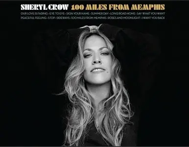 Sheryl Crow - 100 Miles From Memphis (2010)