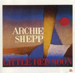 Archie Shepp - Little Red Moon (1985) {Soul Note SN 1112 CD rel 1986}