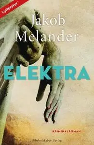 «Elektra» by Jakob Melander