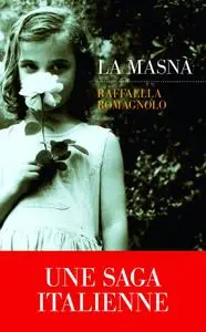 Raffaella Romagnolo, "La Masnà: Une saga italienne"