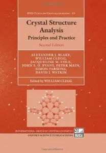 Crystal Structure Analysis: Principles and Practice (2nd edition)