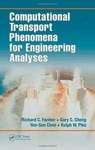 Computational Transport Phenomena for Engineering Analyses