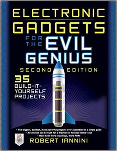 Electronic Gadgets for the Evil Genius, 2nd Edition - Robert E. Iannini (Repost)