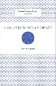 «A Country Is Not a Company» by Paul Krugman