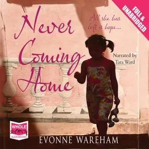 «Never Coming Home» by Evonne Wareham