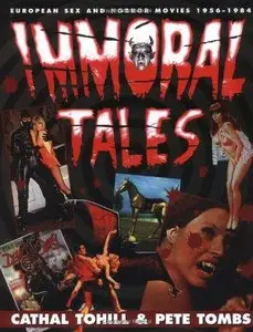 Immoral Tales: European Sex and Horror Movies 1956-1984