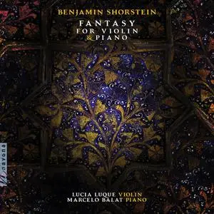 Lucia Luque & Marcelo Balat - Benjamin Shorstein: Fantasy for Violin & Piano (2022)  [Official Digital Download 24/48]