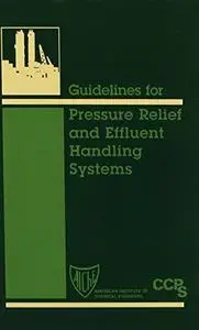 Guidelines for Pressure Relief and Effluent Handling Systems