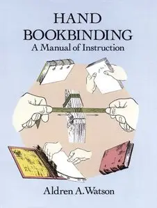 Hand Bookbinding: A Manual of Instruction (Repost)