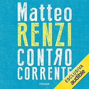 «Controcorrente» by Matteo Renzi