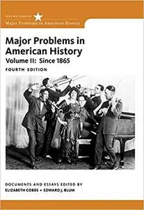 Major Problems in American History, Volume II Ed 4