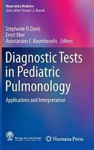 Diagnostic Tests in Pediatric Pulmonology: Applications and Interpretation [Repost]