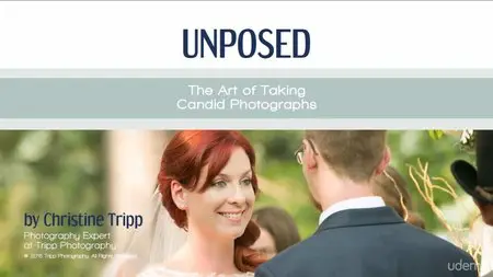 Unposed: Learn How To Take Great Candid Photographs
