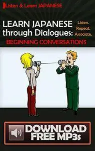 Learn Japanese through Dialogues: Beginning Conversations