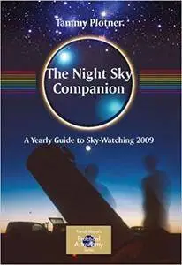 The Night Sky Companion: A Yearly Guide to Sky-Watching 2009 (Repost)