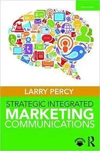 Strategic Integrated Marketing Communications, Third Edition