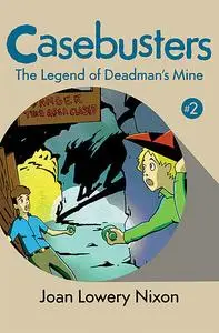 «The Legend of Deadman's Mine» by Joan Lowery Nixon