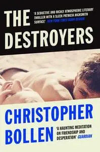 «The Destroyers» by Christopher Bollen