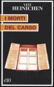 Veit Heinichen - I morti del Carso