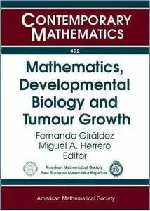 Mathematics, Developmental Biology and Tumour Growth