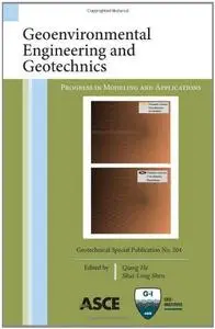 Geoenvironmental engineering and geotechnics : progress in modeling and applications : proceedings of sessions of GeoShanghai 2
