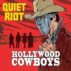 Quiet Riot - Hollywood Cowboys (2019) [Official Digital Download]