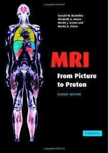 MRI from Picture to Proton (2nd edition)