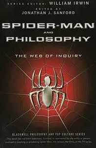 Spider-Man and Philosophy: The Web of Inquiry (Repost)