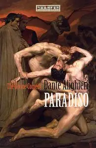 «The Divine Comedy – PARADISO» by Dante Alighieri