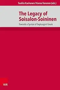 The Legacy of Soisalon-Soininen: Towards a Syntax of Septuagint Greek