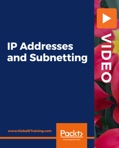 IP Addresses and Subnetting [Packt] (April 27, 2020)