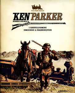 Ken Parker - Volume 2 - I Gentiluomini - Omicidio A Washington (Mondadori)