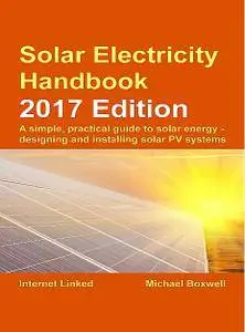 Solar Electricity Handbook: 2017 Edition