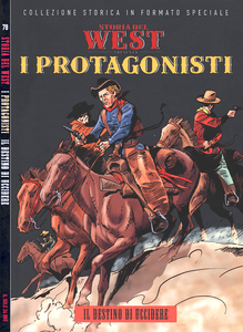 Storia Del West - Volume 78 - I Protagonisti Il Destino Di Uccidere (Sole 24 Ore)