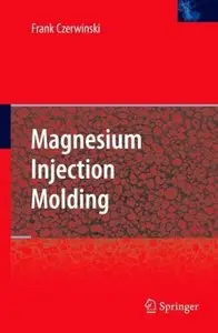 Magnesium Injection Molding [Repost]
